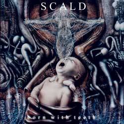 Scald (UK) : Born with Teeth